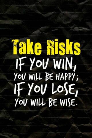 Take Risks