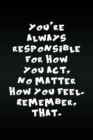 Own Your Actions: A Reminder