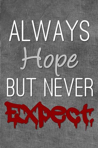 Hope vs. Expectation: A Cautionary Reminder