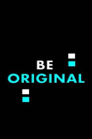 Be Original