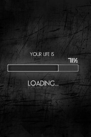 Your Life Is Loading