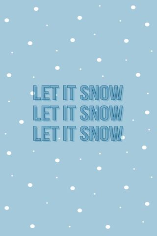 Let It Snow Wallpaper - Download to your mobile from PHONEKY