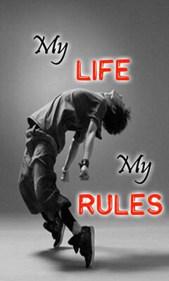 My Life My Rules Wallpaper - Download to your mobile from PHONEKY