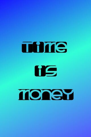 Time Is Money Wallpaper Download To Your Mobile From Phoneky