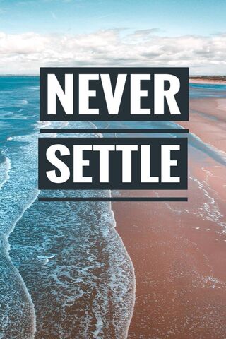 Never Settle