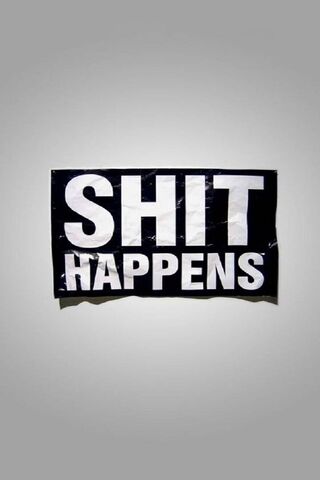 S**t Happens