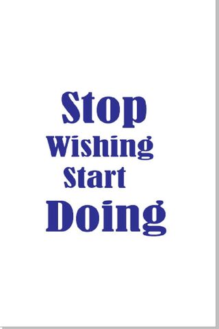 Stop Wishing