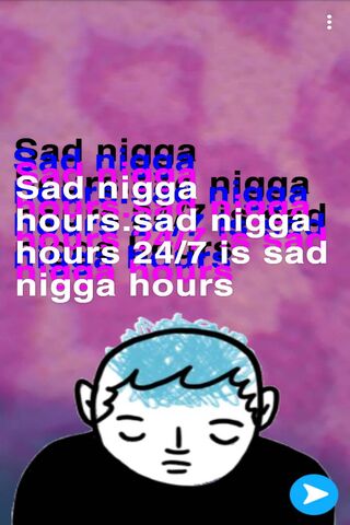 Sad N***a Hours