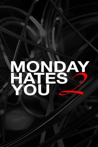 Embrace the Chaos: Monday's Revenge