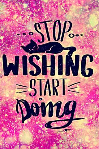 Stop Wishing