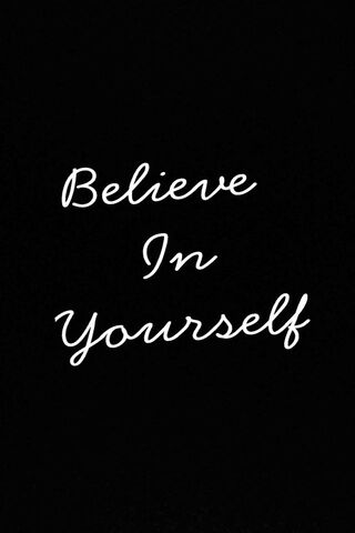 Believe In Your Self