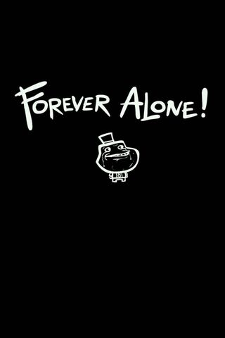 Forever Alone Theme