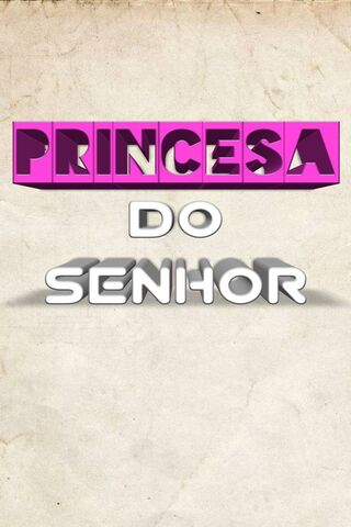 Princesa Do Senhor