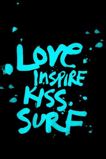 Love Inspire Kiss Surf