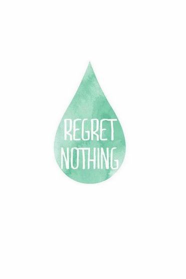 Regret Nothing