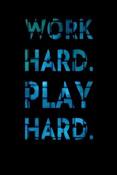 Work-hard-play-hard