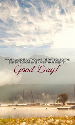 Good Day Wallpaper - Download to your mobile from PHONEKY