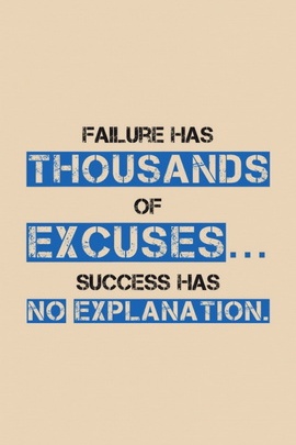 Don't Let Excuses Be Your Reason Of Failure