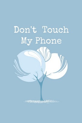 ต้นไม้สีฟ้าอย่าสัมผัสโทรศัพท์ของฉัน