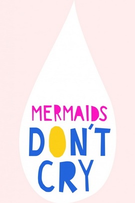 Mermaid Don't Cry