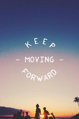 Keep Moving Forward