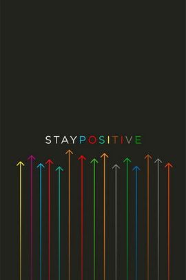 Stay Positive Wallpaper  Download to your mobile from PHONEKY