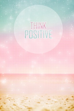 Think Positive Wallpaper - Download to your mobile from PHONEKY
