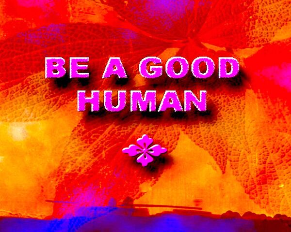 Good Human Wallpaper - Download to your mobile from PHONEKY