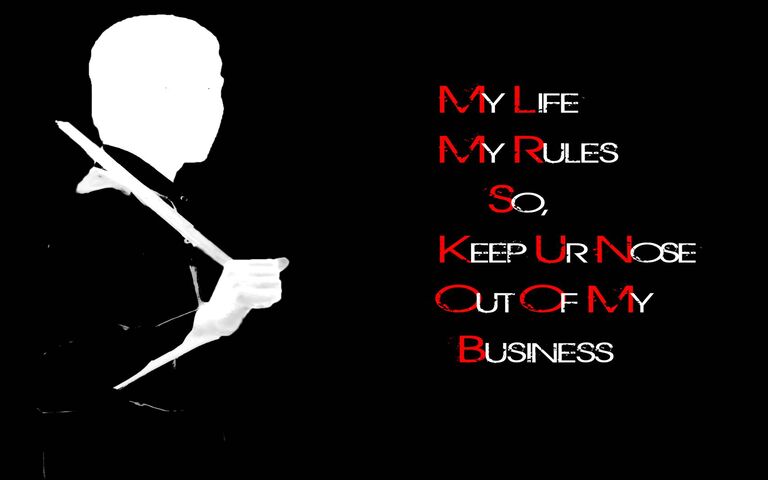 My Life My Rule Wallpaper - Download to your mobile from PHONEKY
