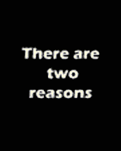Two Reasons GIF - (Animated & Free) | PHONEKY