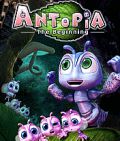 Antopia: The Beginning