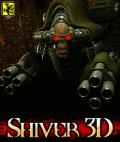 SHIVER 3D