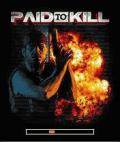 Paid To Kill