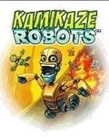 Kamikaze Robots