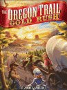 The Oregon Trail: Gold Rush