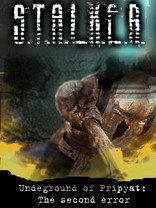 S.T.A.L.K.E.R. Undeground Of Pripyat - The Second Error