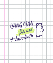 Hangman Deluxe + Bluetooth