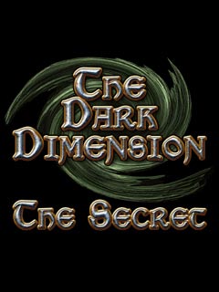 The Dark Dimension I: The Secret