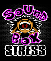 Sound Box Stress