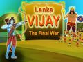 Lanka Vijay: The Final War