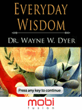 Dr. Wayne Dyer Everyday Wisdom
