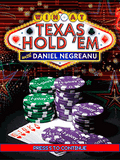 Win At Texas Hold Em Poker With Daniel Negreanu