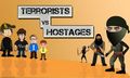 Terrorists Vs Hostages