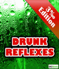 Drunk Reflexes