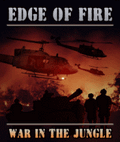 Edge Of Fire: War In The Jungle