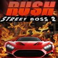 R.U.S.H Street Boss 2