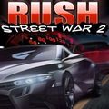 R.U.S.H Street War 2
