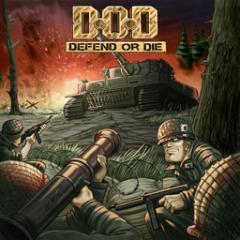 D.O.D Defend Or Die!