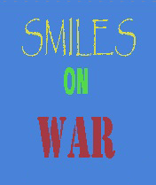 Smiles On War
