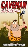 Caveman The Timber Man